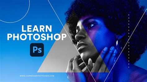 Learn Adobe Photoshop .